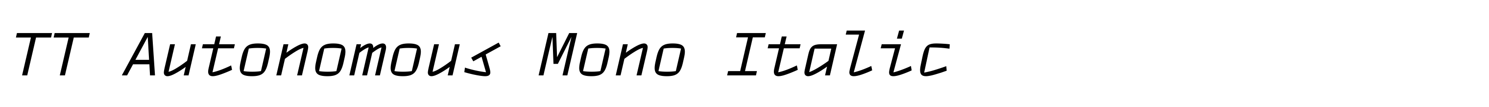 TT Autonomous Mono Italic